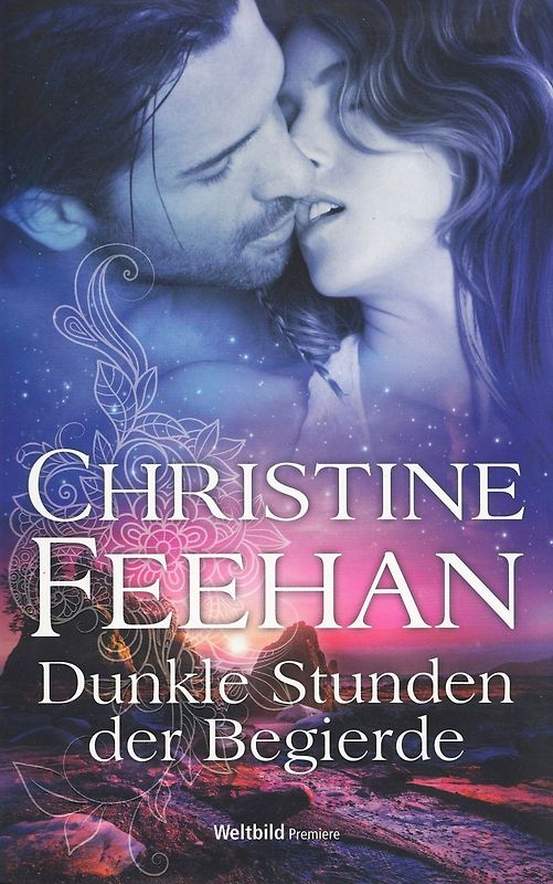 Dunkle Stunden der Begierde - Christine Feehan [Taschenbuch, Weltbild]