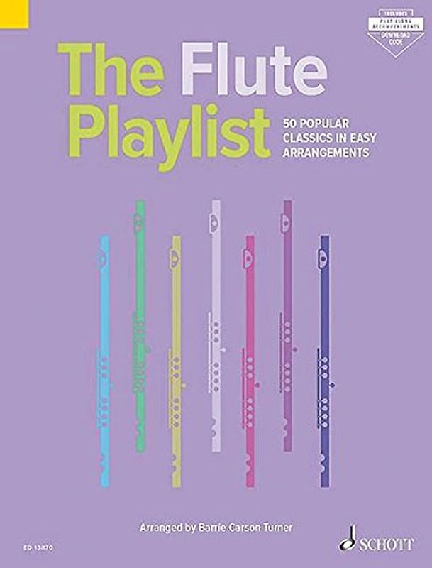 The Flute Playlist: 50 Popular Classics in Easy Arrangements. Flöte und Klavier. Ausgabe mit Online-Audiodatei. (The Playlist)