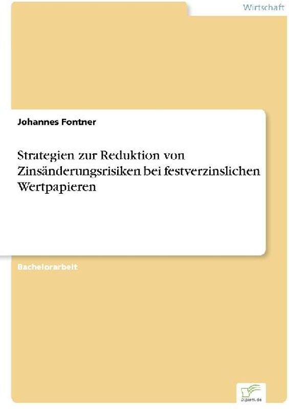 Strategien zur Reduktion von Zinsänderungsrisiken bei festverzinslichen Wertpapieren