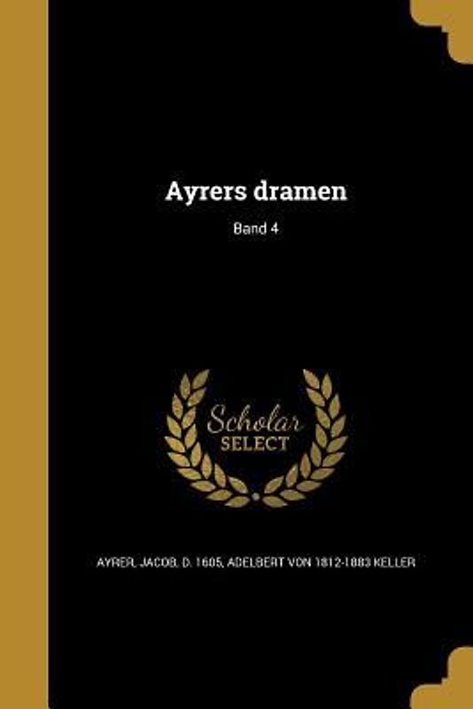 Ayrers dramen; Band 4