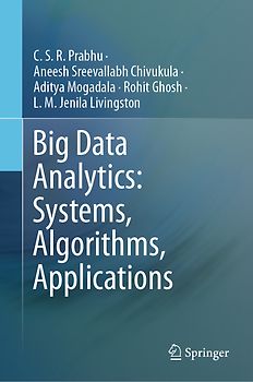 Big Data Analytics: Systems, Algorithms, Applications
