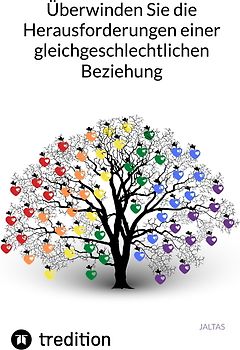 Überwinden Sie die Herausforderungen einer gleichgeschlechtlichen Beziehung