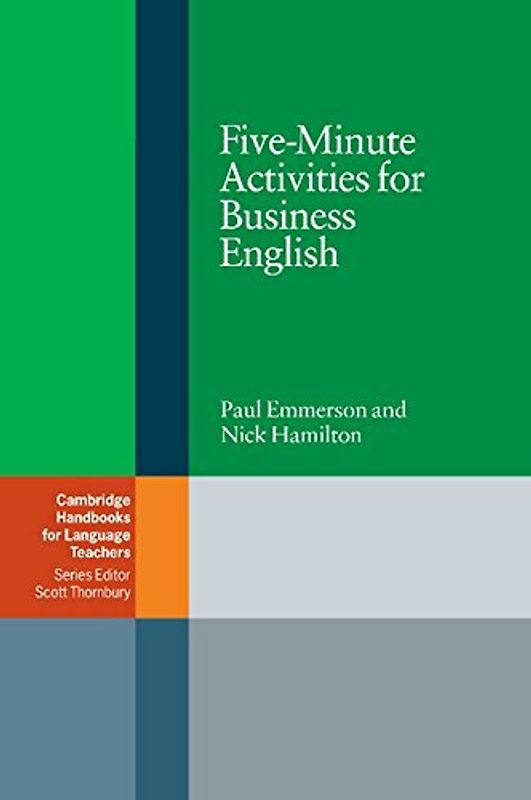 Five-Minute Activities for Business English (Cambridge Handbooks for Language Teachers) - Paul Emmerson