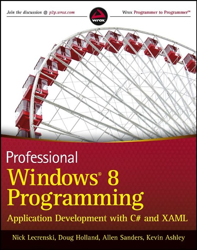 Professional Windows 8 Programming. Application Development with C# and XAML