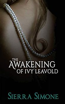 The Awakening of Ivy Leavold (Markham Hall, Band 1)