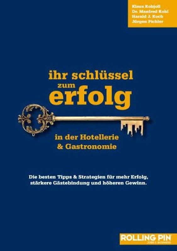 Ihr Schlüssel zum Erfolg in der Hotellerie & Gastronomie