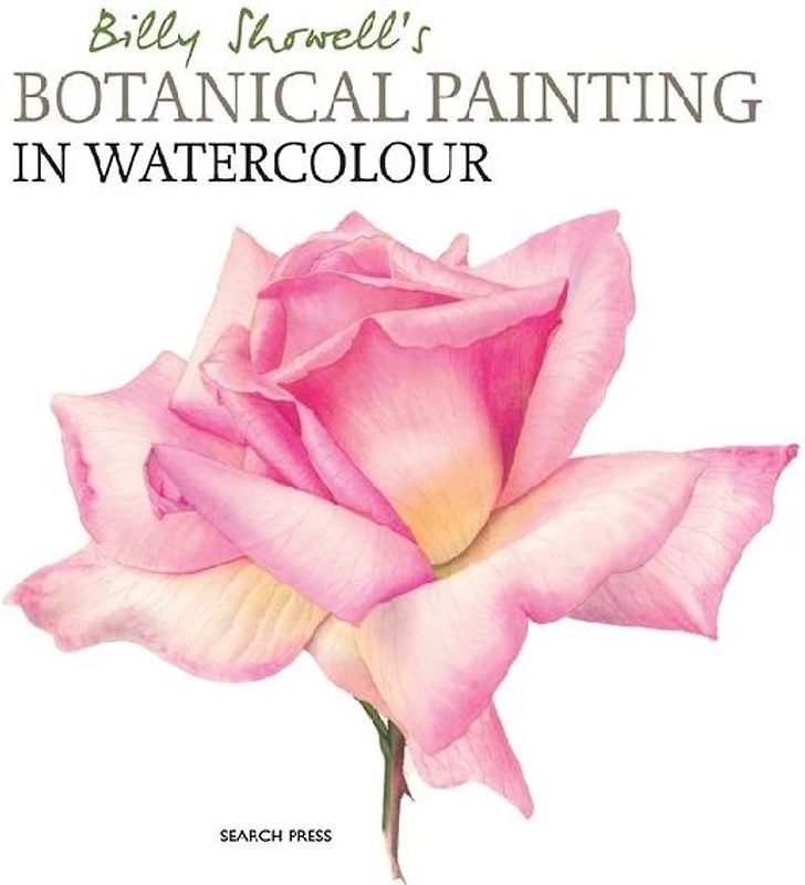 Billy Showell's Botanical Painting in Watercolour