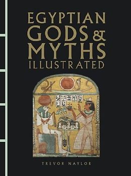 Egyptian Gods & Myths Illustrated