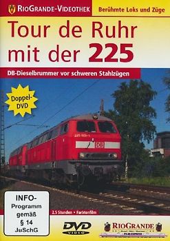 Tour de Ruhr mit der 225 - DB-Dieselbrummer vor schweren Stahlzügen DVD