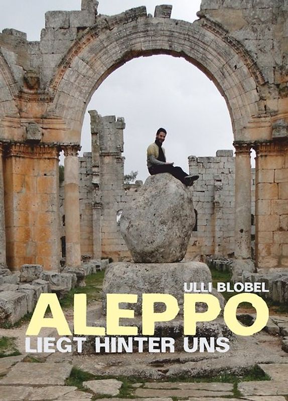 ALEPPO - liegt hinter uns