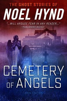 Cemetery of Angels (The 'Ghost' Novels of Noel Hynd, Band 2)