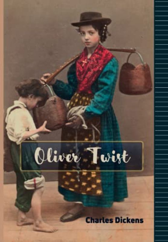 Oliver Twist By Charles Dickens Annotated.