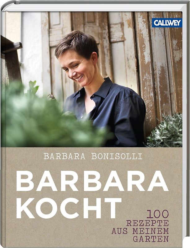 100 Rezepte aus meinem Garten