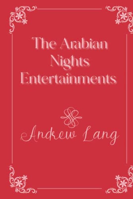 The Arabian Nights Entertainments: Eleganse Edition