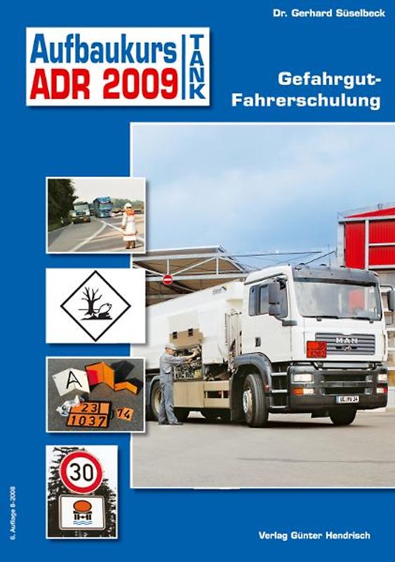Aufbaukurs Tank ADR 2017. Gefahrgut-Fahrerschulung