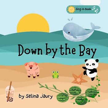 Down by the Bay: Sing a book for children