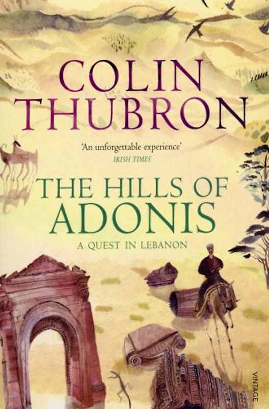 The Hills of Adonis: A Quest in Lebanon