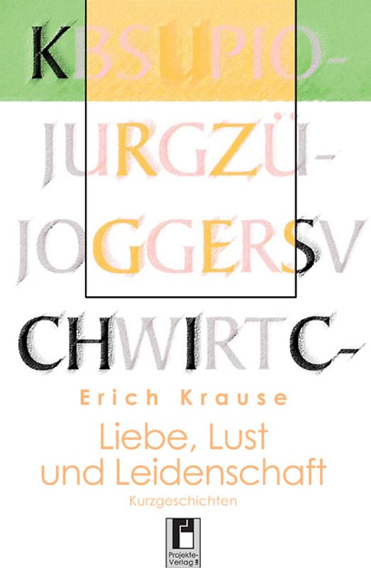 Liebe, Lust und Leidenschaft