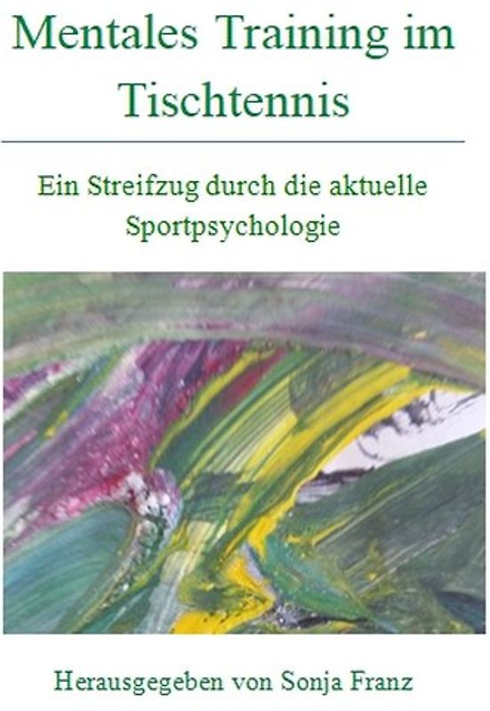 Mentales Training im Tischtennis - Ein Streifzug durch die aktuelle Sportpsychologie