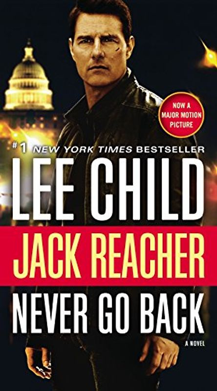 Jack Reacher: Never Go Back (Movie Tie-in Edition): A Novel