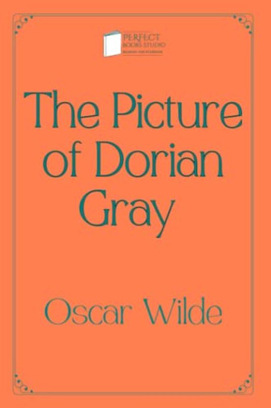 The Picture of Dorian Gray: Perfect Books Studio Edition