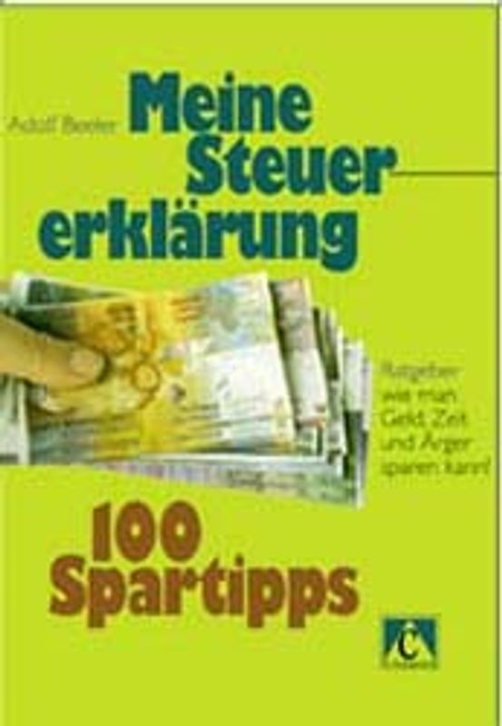Meine Steuererklärung - 100 Spartipps