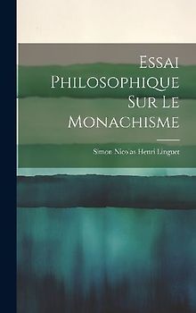 Essai Philosophique sur le Monachisme