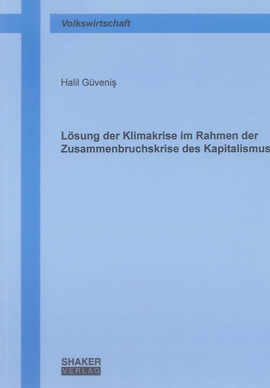 Lösung der Klimakrise im Rahmen der Zusammenbruchskrise des Kapitalismus