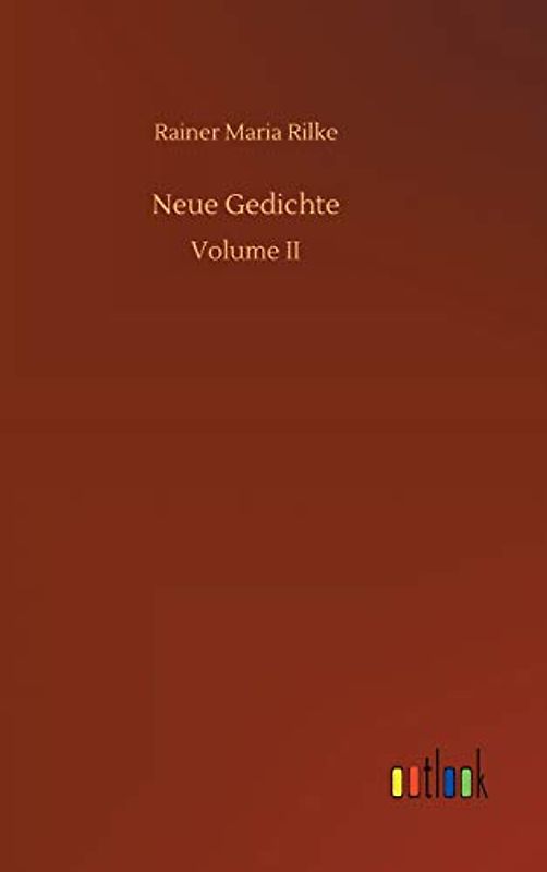 Neue Gedichte: Volume II