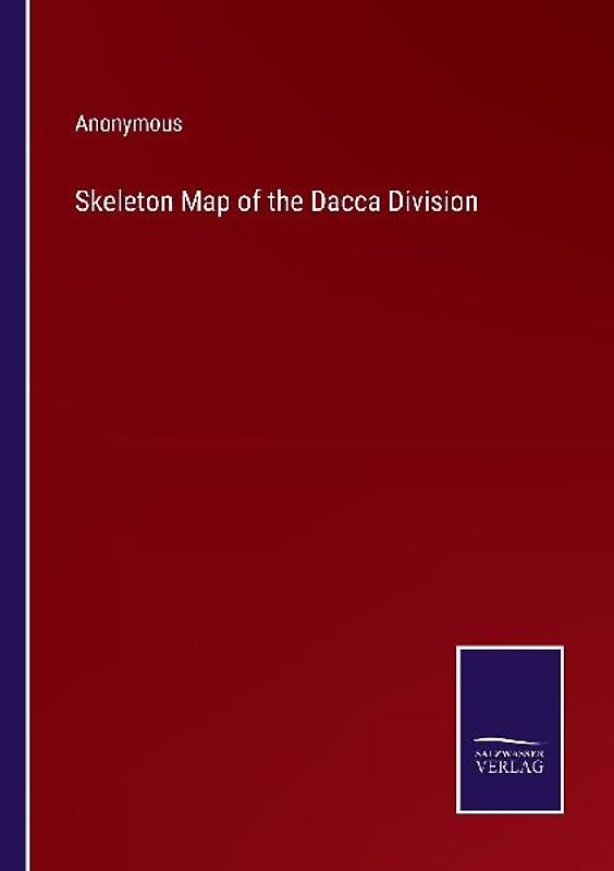 Skeleton Map of the Dacca Division
