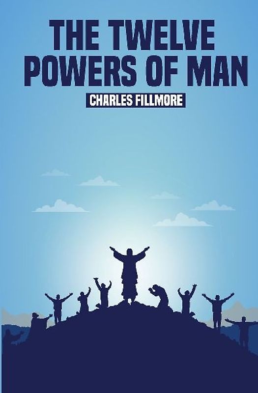 The Twelve Powers of Man
