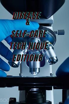 DISEASES &SELF-CARE TECHNIQUE EDITION 8: Dry socket ,ambiguous genitalia, lazy eye, AMRLOBLASTOMA, CHAH-gus, amenorrhea, amnesia, dissociative, transient (DISEASES AND SELF-CARE TECHNIQUES, Band 8)