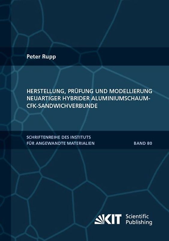Herstellung, Prüfung und Modellierung neuartiger hybrider Aluminiumschaum-CFK-Sandwichverbunde