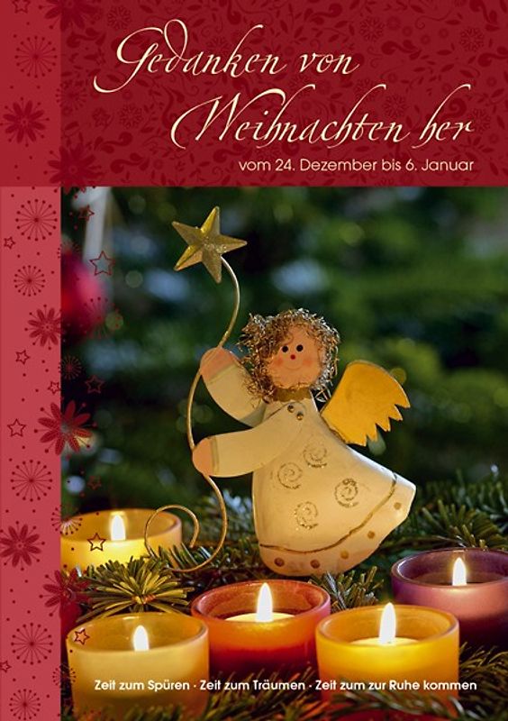 Lichtblicke : Gedanken von Weihnachten her. vom 24. Dezember bis 6. Januar