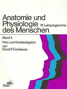 Anatomie und Physiologie des Menschen / Herz und Kreislaufsystem