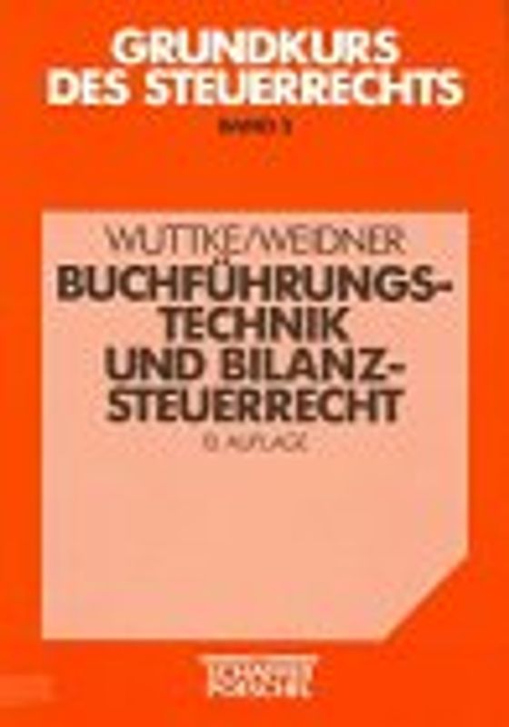 Buchführungstechnik und Bilanzsteuerrecht