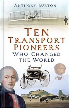 Ten Transport Pioneers Who Changed the World