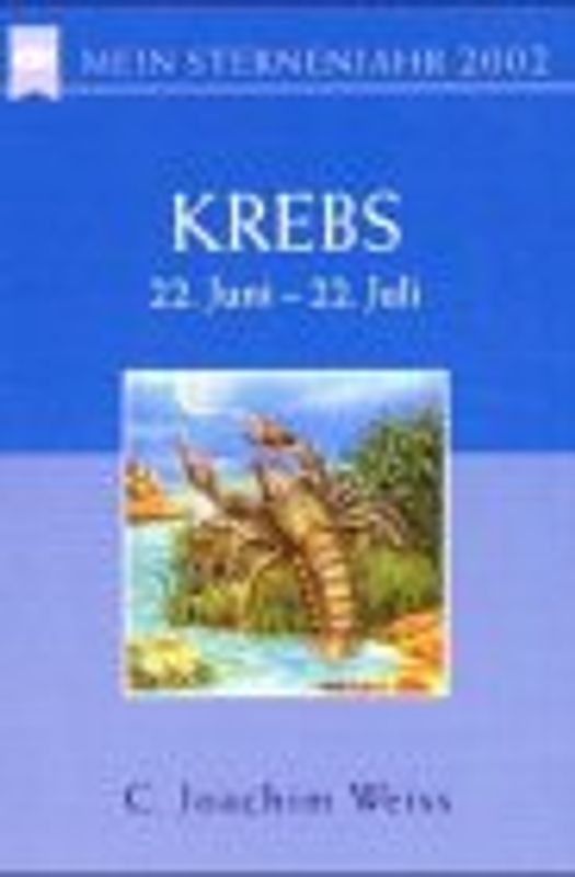 Mein Sternenjahr 2002. Krebs. 22. Juni bis 22. Juli