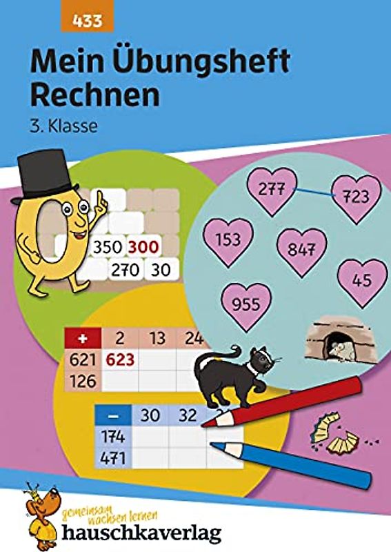 Mein Übungsheft Rechnen 3. Klasse: Mathe-Aufgaben mit Lösungen im Zahlenraum bis 1000 (Lernhefte zum Üben und Wiederholen, Band 433)