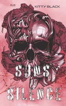 Sons of Silence: Book Four: Biker Dark Romance (Sons of Silence MC, Band 5)