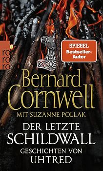 Der letzte Schildwall: Geschichten von Uhtred