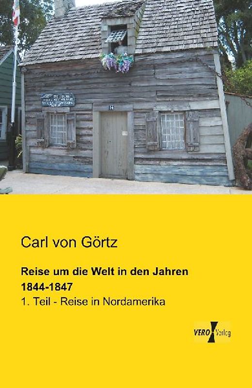 Reise um die Welt in den Jahren 1844-1847