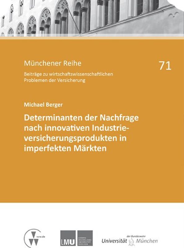 Determinanten der Nachfrage nach innovativen Industrieversicherungsprodukten in imperfekten Märkten