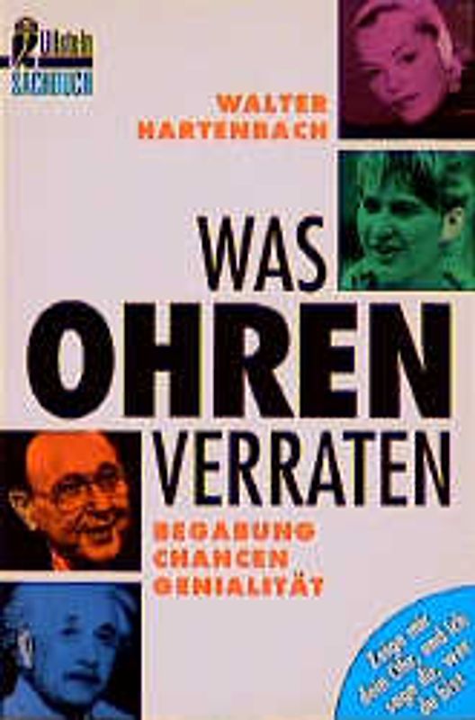 Was Ohren verraten. Begabungen - Chancen - Genialität