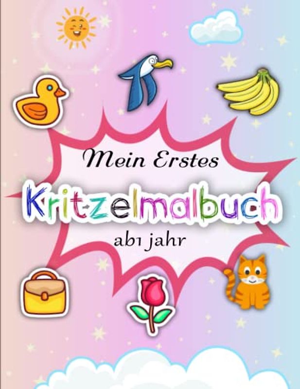 Mein Erstes Malbuch. Kritzelmalbuch ab1 jahr - Ausgeglichenheit: Zum Ausmalen, Kritzeln und Vollenden | Mit Einzigartigen Bildern