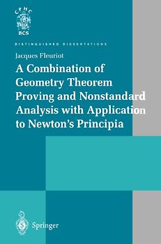 A Combination of Geometry Theorem Proving and Nonstandard Analysis with Application to Newton’s Principia