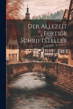 Der Allezeit Fertige Schriftsteller