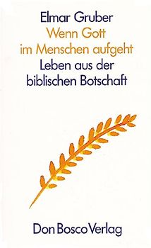 Wenn Gott im Menschen aufgeht