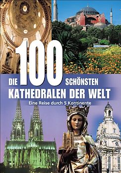 Die 100 schönsten Kathedralen der Welt