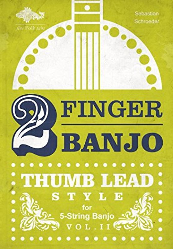 2-FINGER BANJO: THUMB LEAD STYLE